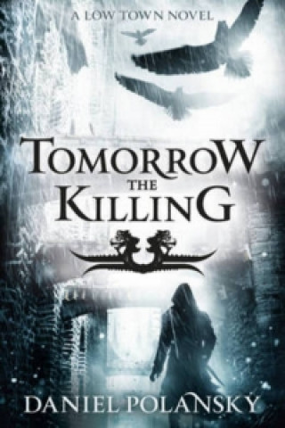 Книга Tomorrow, the Killing Daniel Polansky