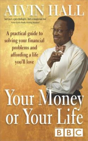 Könyv Your Money or Your Life Alvin Hall