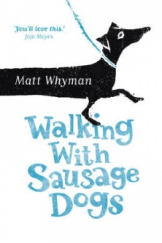 Kniha Walking with Sausage Dogs Matt Whyman