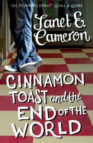 Kniha Cinnamon Toast and the End of the World Janet E Cameron