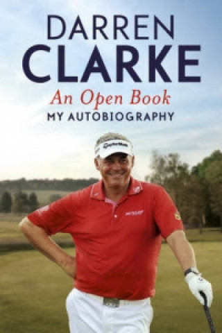 Kniha Open Book - My Autobiography Darren Clarke