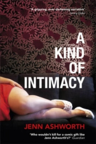 Könyv Kind of Intimacy Jenn Ashworth