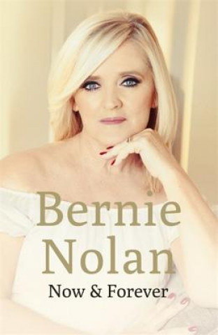 Carte Now and Forever Bernie Nolan