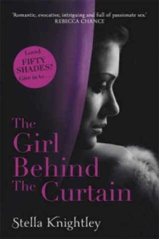 Kniha Girl Behind the Curtain Stella Knightley