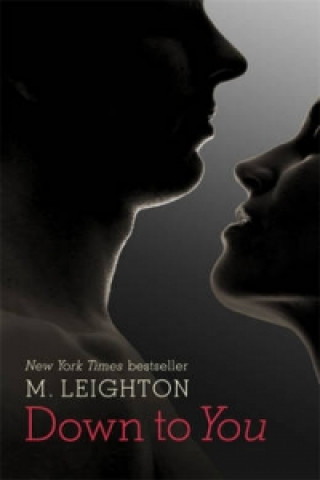 Könyv Down to You M Leighton