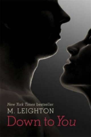 Книга Down to You M Leighton