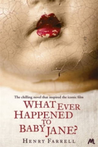 Книга What Ever Happened to Baby Jane? Henry Farrell