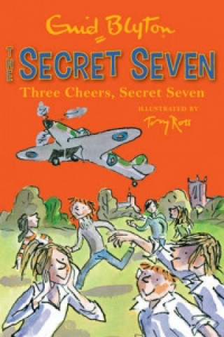 Książka Secret Seven: Three Cheers, Secret Seven Enid Blyton