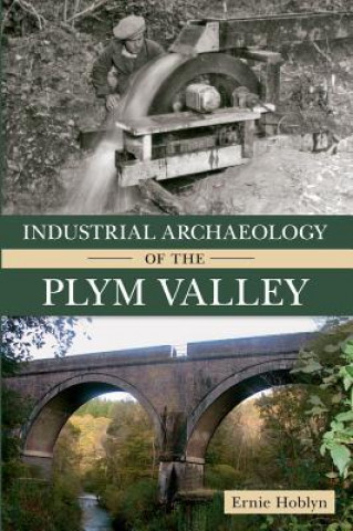 Książka Industrial Archaeology of the Plym Valley Ernie Hoblyn