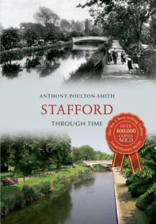 Knjiga Stafford Through Time Anthony Poulton-Smith