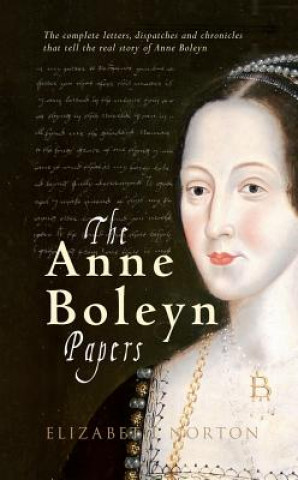 Knjiga Anne Boleyn Papers Elizabeth Norton