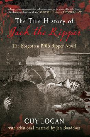 Carte True History of Jack the Ripper Guy Logan