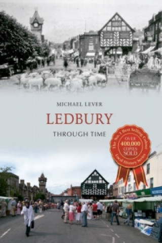 Carte Ledbury Through Time Michael Lever