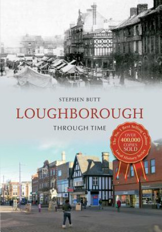 Buch Loughborough Through Time Stephen Butt