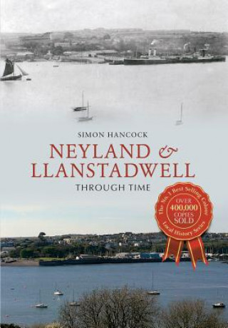 Knjiga Neyland & Llanstadwell Through Time Simon Hancock
