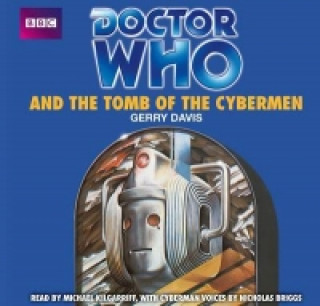 Audio Doctor Who And The Tomb Of The Cybermen Gerry Davis