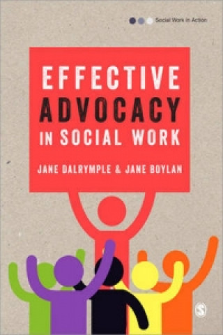 Carte Effective Advocacy in Social Work Jane Dalrymple & Jane Boylan