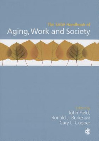 Könyv SAGE Handbook of Aging, Work and Society Ronald J Burke & Cary L Cooper