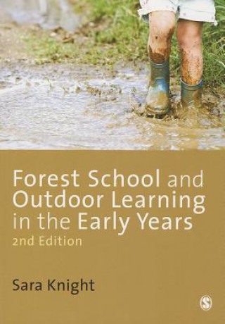Книга Forest School and Outdoor Learning in the Early Years Sara Knight