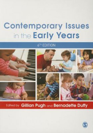 Könyv Contemporary Issues in the Early Years Gillian Pugh & Bernadette Duffy