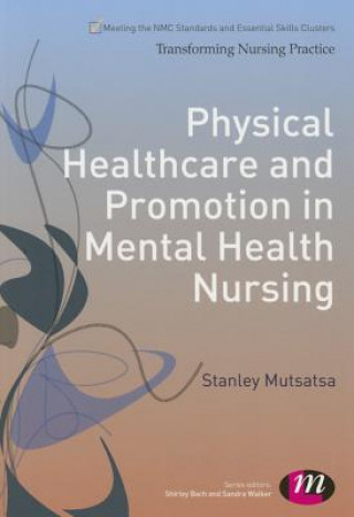 Carte Physical Healthcare and Promotion in Mental Health Nursing Stan Mutsatsa