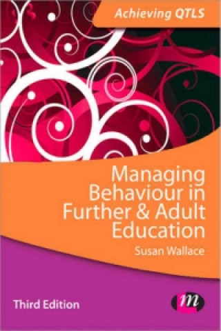 Knjiga Managing Behaviour in Further and Adult Education Susan Wallace