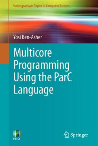 Kniha Multicore Programming Using the ParC Language Yosi Ben-Asher