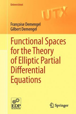 Книга Functional Spaces for the Theory of Elliptic Partial Differential Equations Françoise Demengel