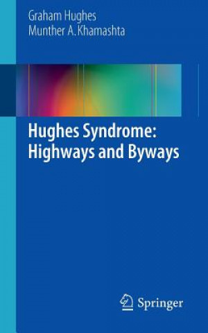 Könyv Hughes Syndrome: Highways and Byways Khamashta