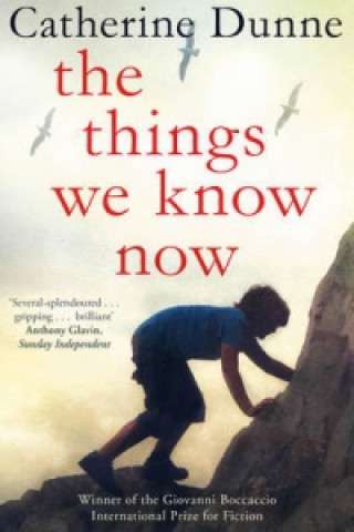 Carte Things We Know Now Catherine Dunne