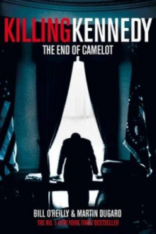 Kniha Killing Kennedy Martin Dugard