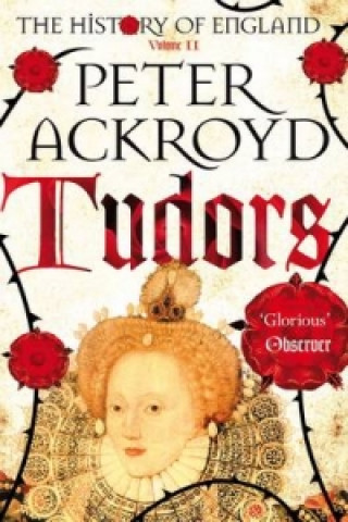 Kniha Tudors Peter Ackroyd