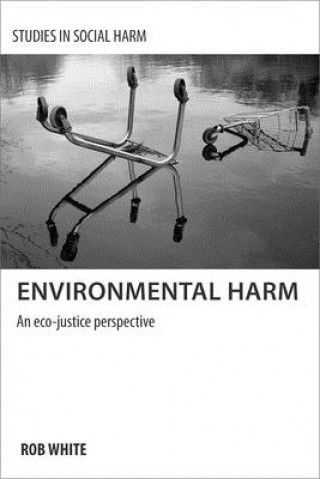 Könyv Environmental Harm Rob White