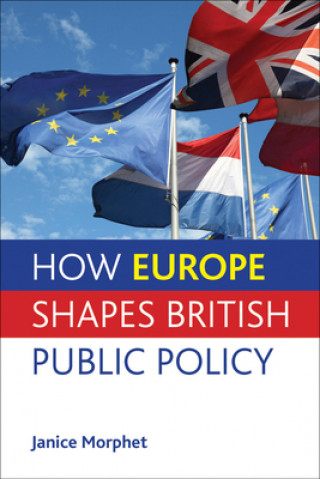 Книга How Europe Shapes British Public Policy Janice Morphet