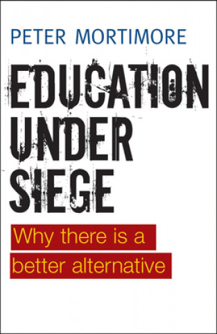 Book Education under Siege Peter Mortimore