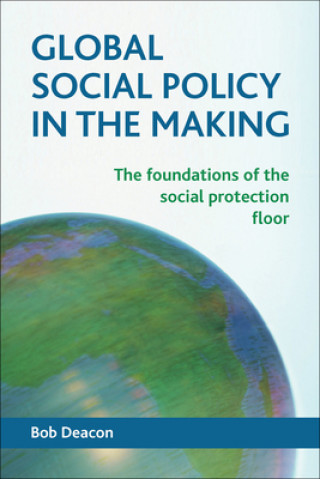 Carte Global Social Policy in the Making Bob Deacon