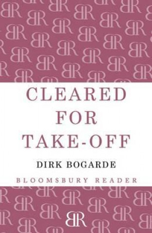 Книга Cleared for Take-Off Dirk Bogarde