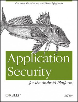 Kniha Application Security for the Android Platform Jeff Six