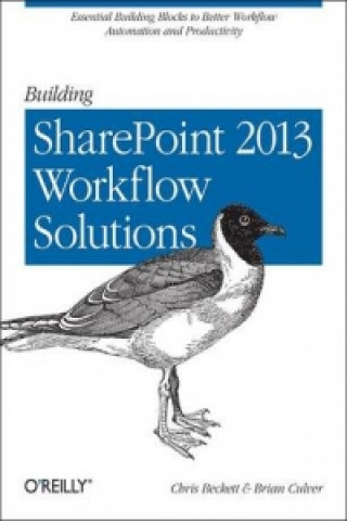 Kniha Building SharePoint 2013 Workflow Solutions Chris Beckett