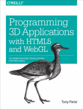 Könyv Programming 3D Applications with HTML5 and WebGL Tony Parisi
