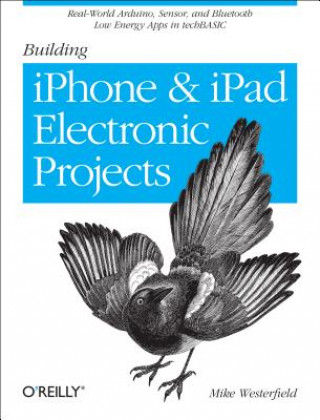 Buch Building iPhone and iPad Electronic Projects Mike Westerfield