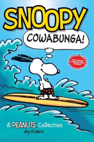 Книга Snoopy: Cowabunga! Charles M. Schulz