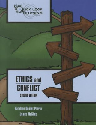 Kniha Quick Look Nursing: Ethics And Conflict Kathleen Ouimet Perrin