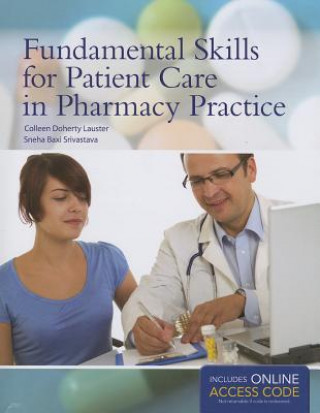 Книга Fundamental Skills For Patient Care In Pharmacy Practice Lauster