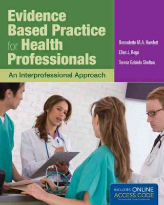 Kniha Evidence Based Practice For Health Professionals Howlett