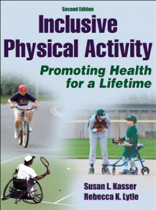 Kniha Inclusive Physical Activity Susan L Kasser