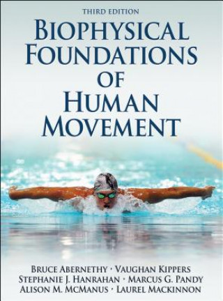 Kniha Biophysical Foundations of Human Movement Bruce Abernethy