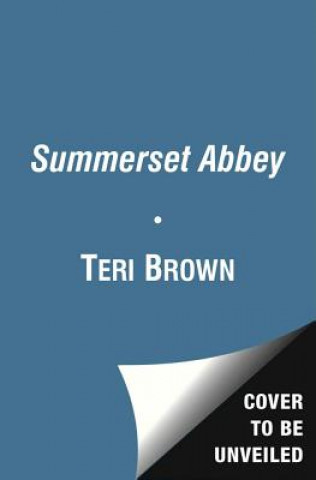 Kniha Summerset Abbey T J Brown