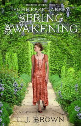 Knjiga Summerset Abbey: Spring Awakening T J Brown