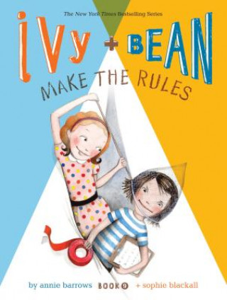 Könyv Ivy and Bean Make the Rules Annie Barrows